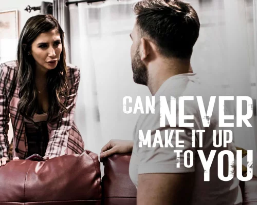 Can Never Make It Up To You