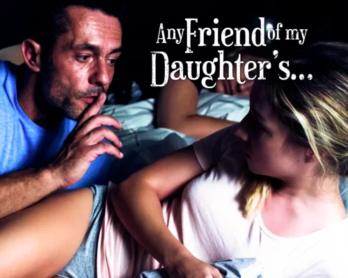 Any Friend Of My Daughter's...