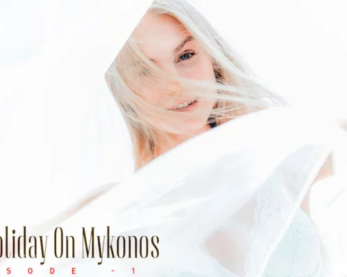 SexArt Holiday On Mykonos Part 1